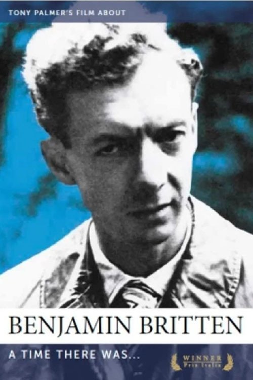 Affiche du film Benjamin Britten: A Time There Was…
