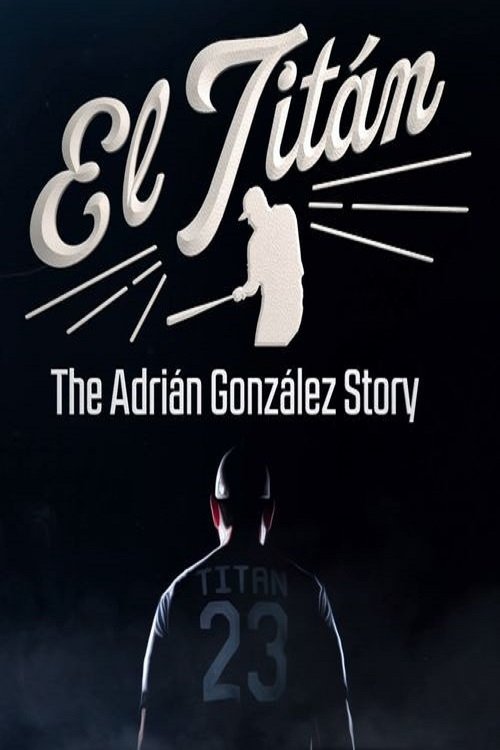 Poster de El Titán: The Adrián González Story