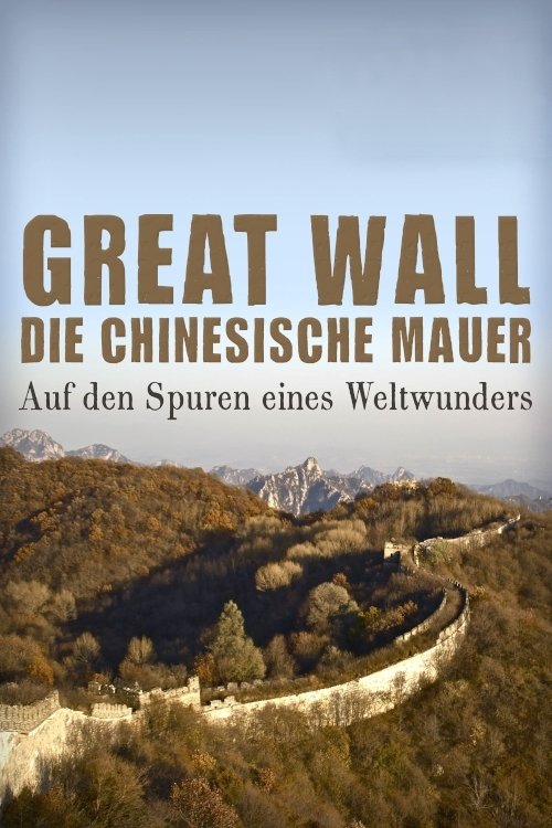 Poster de Great Wall - Die chinesische Mauer - Auf den Spuren eines Weltwunders