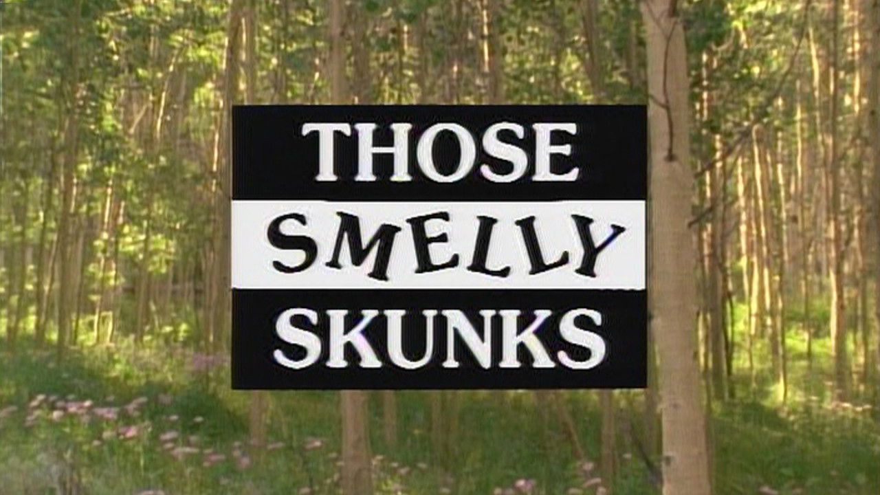 Those Smelly Skunks