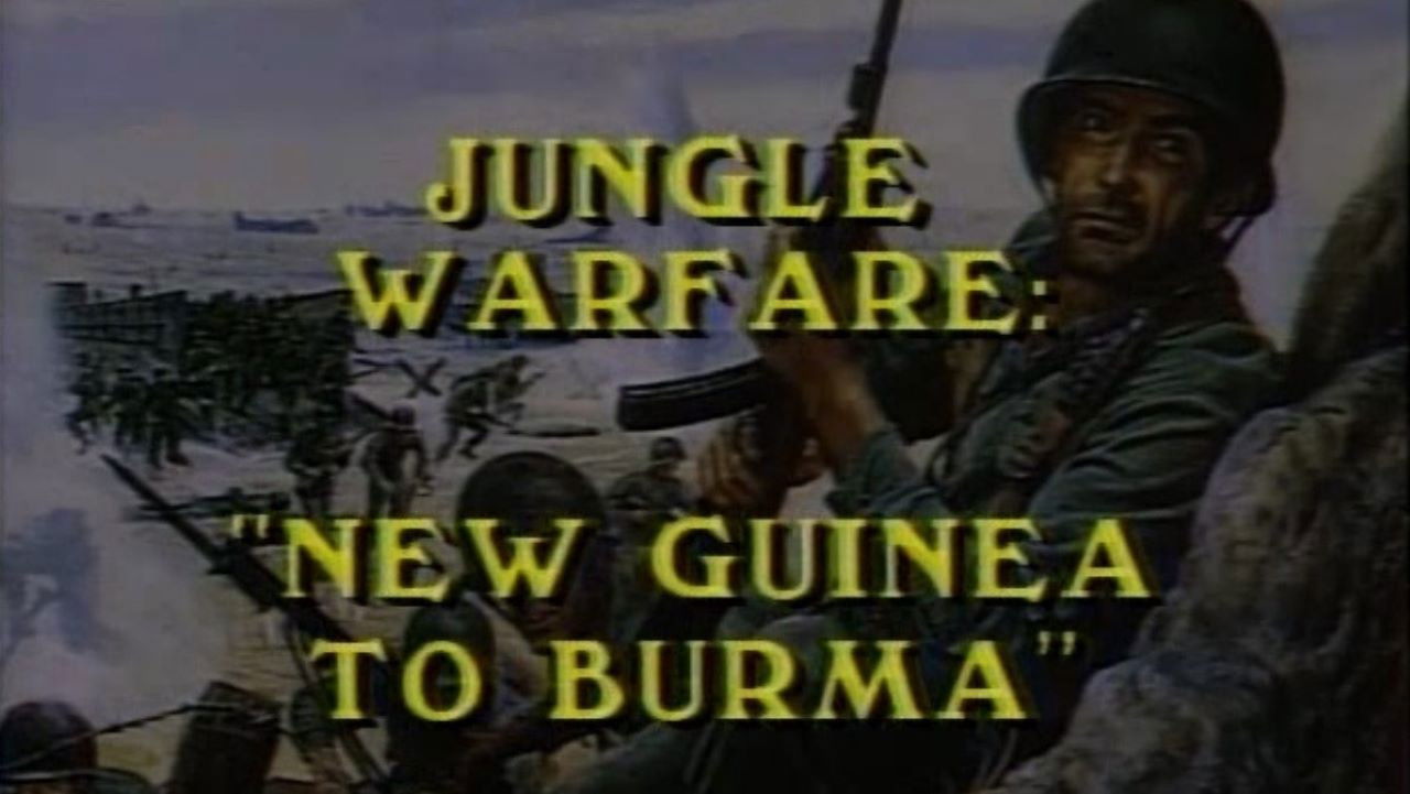 Jungle Warfare: New Guinea to Burma