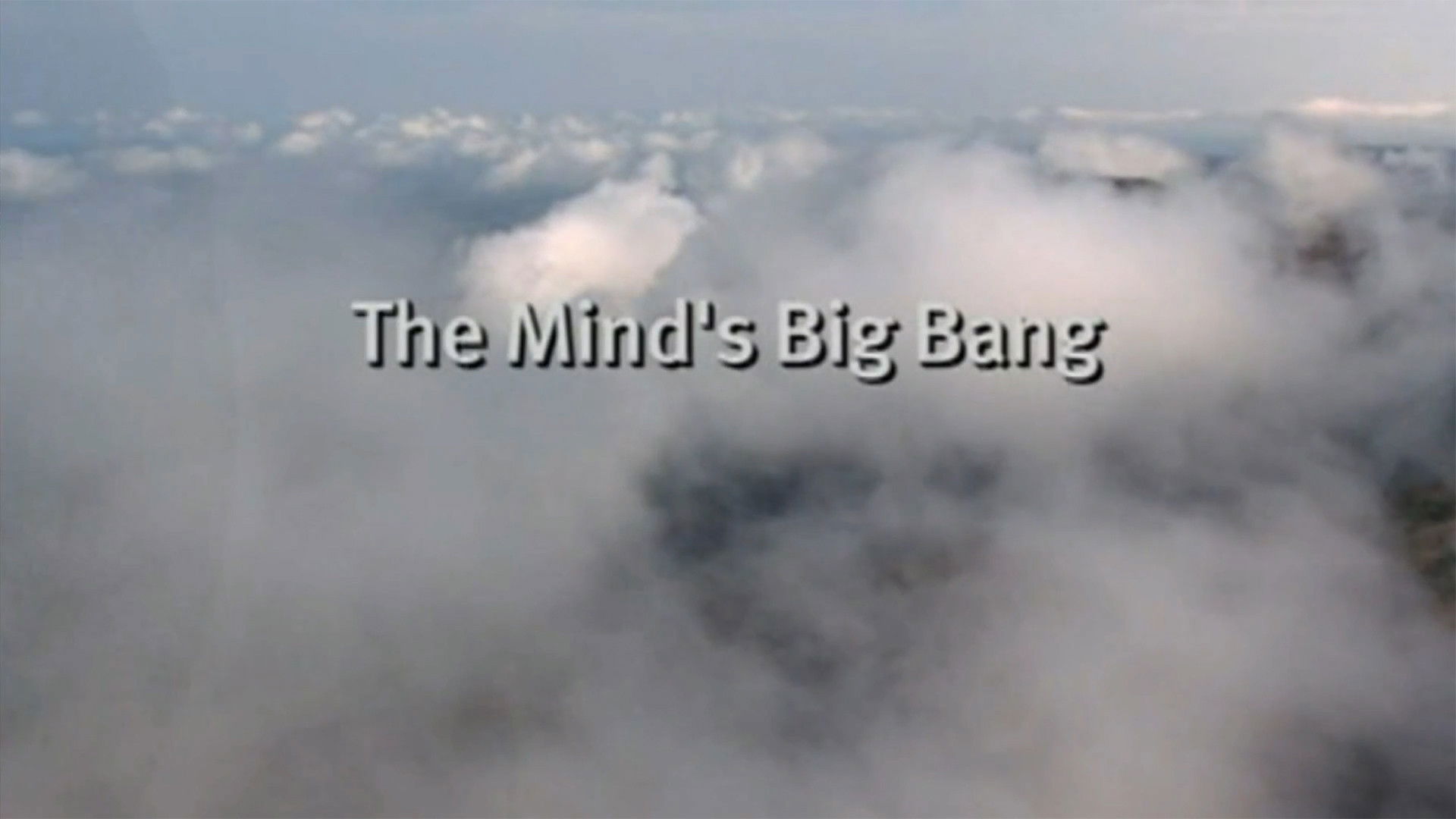 The Mind's Big Bang