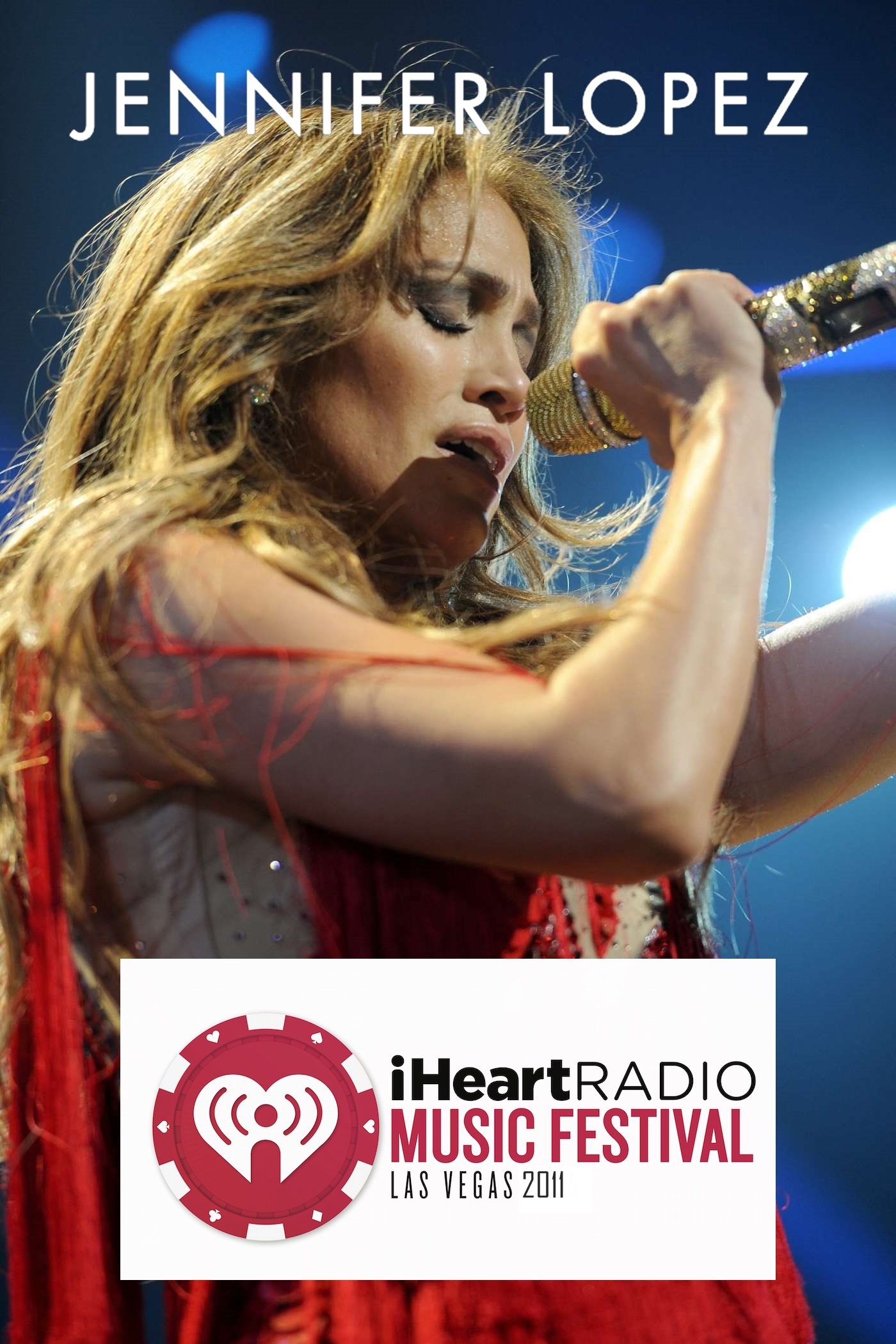 Poster de Jennifer Lopez | iHeartRadio Music Festival 2011