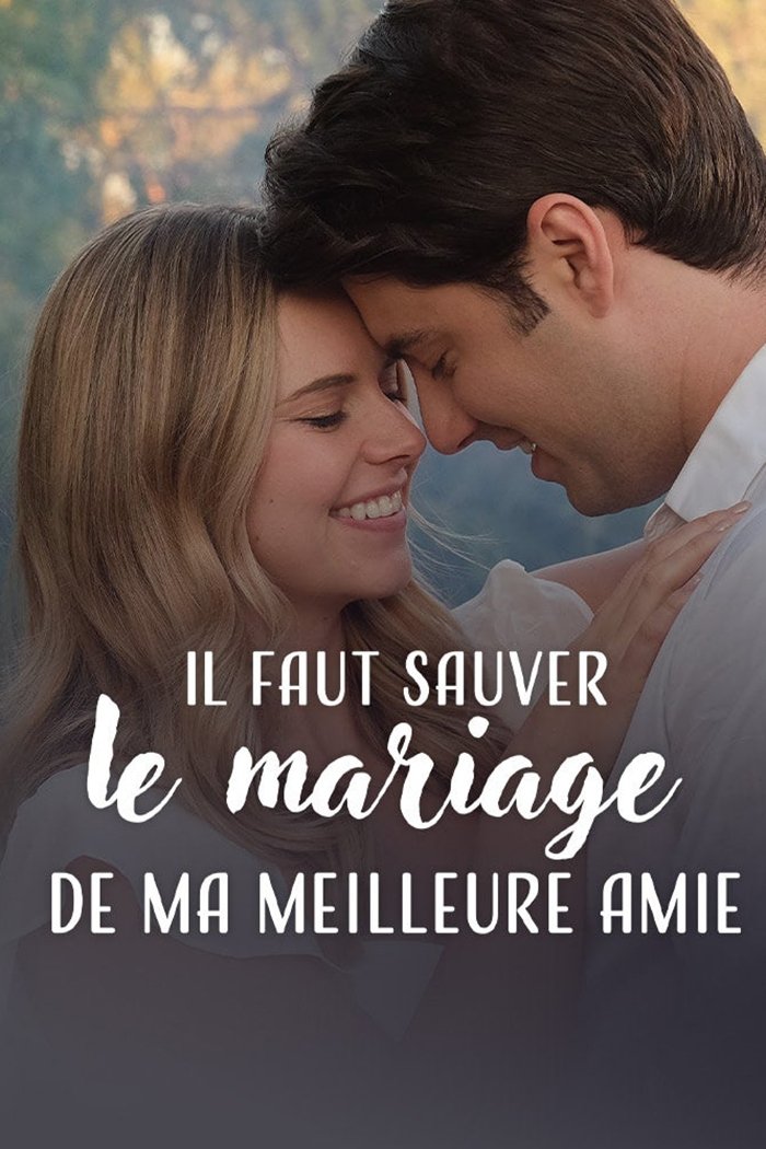 Affiche du film Il faut sauver le mariage de ma meilleure amie
