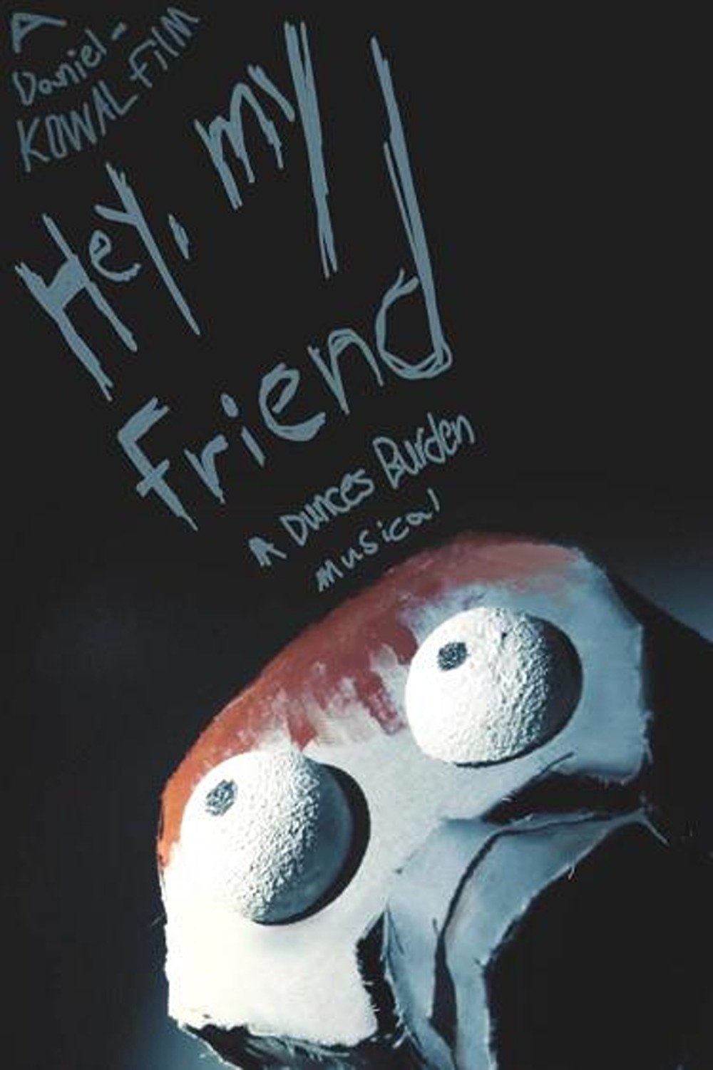 Poster de Hey, my Friend | A Dunces Burden Musical