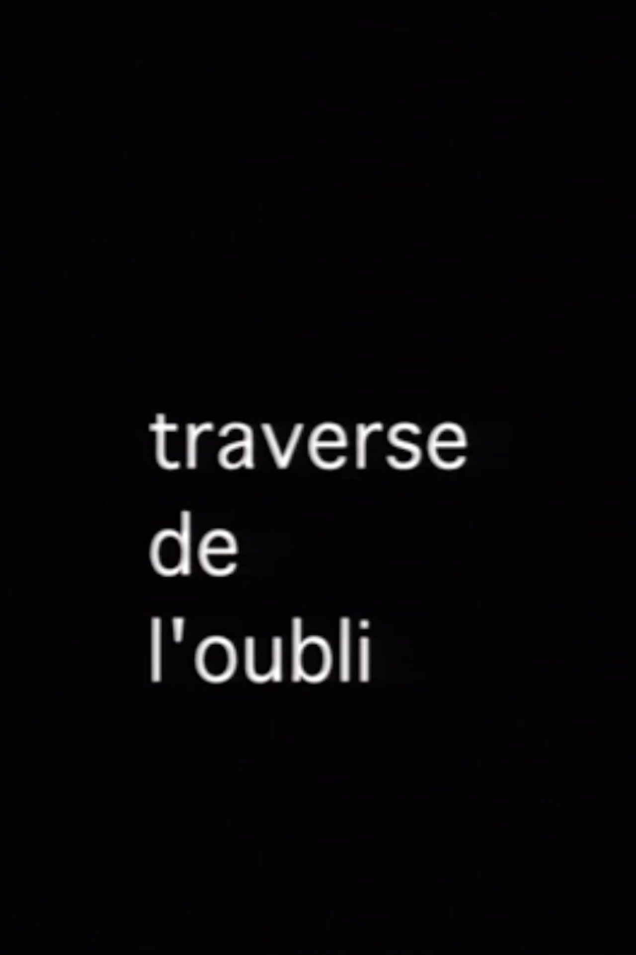 Poster de La Traverse de l'oubli