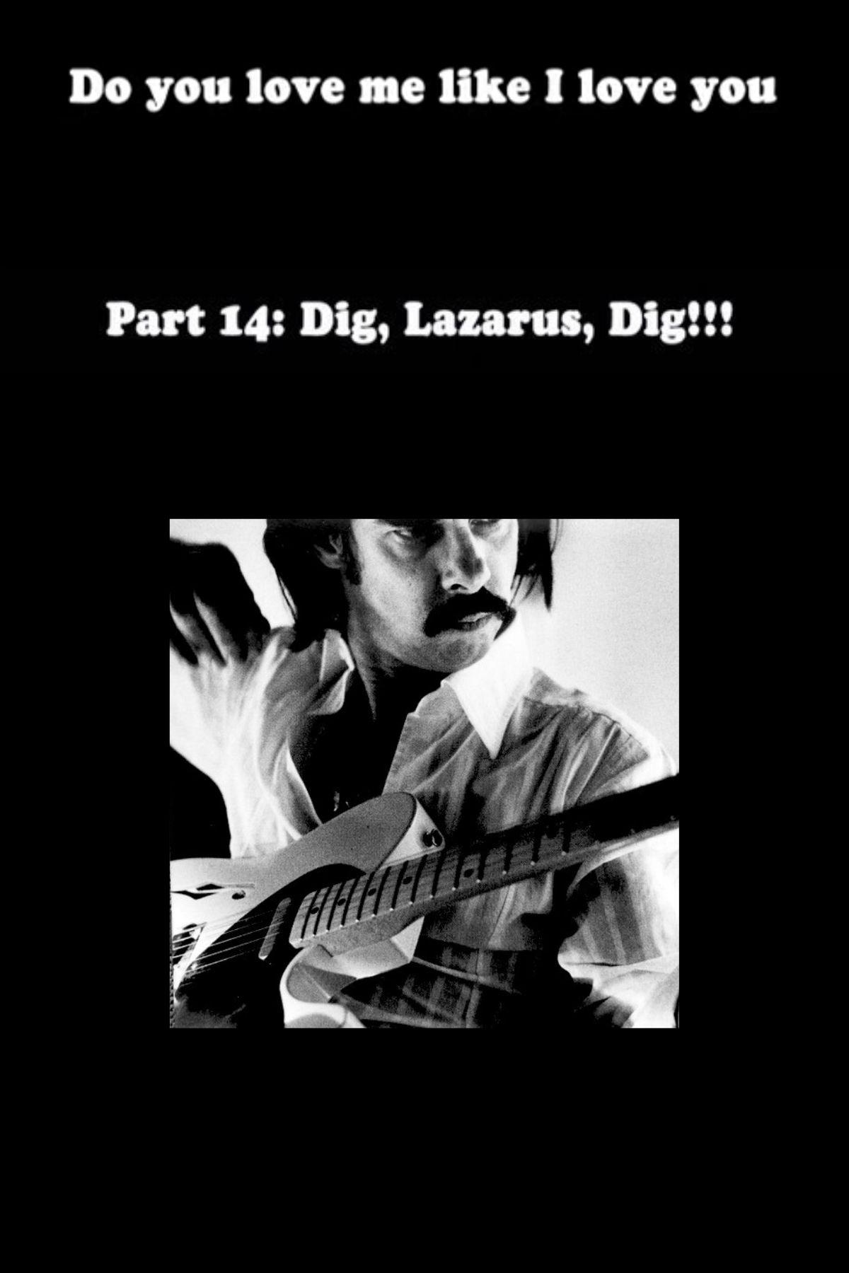 Poster de Do You Love Me Like I Love You (Part 14: Dig, Lazarus, Dig!!!)