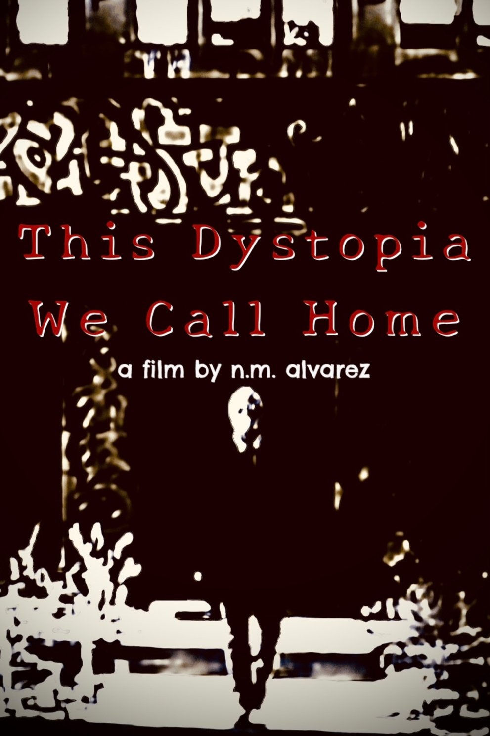Poster de This Dystopia We Call Home