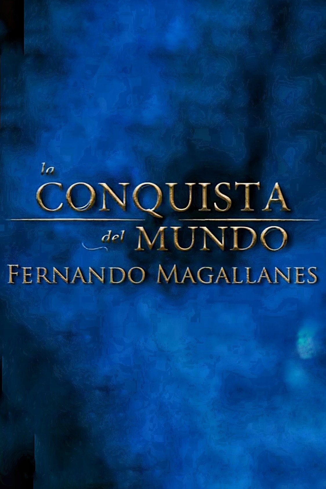 Poster de La Conquista del Mundo, Fernando de Magallanes.