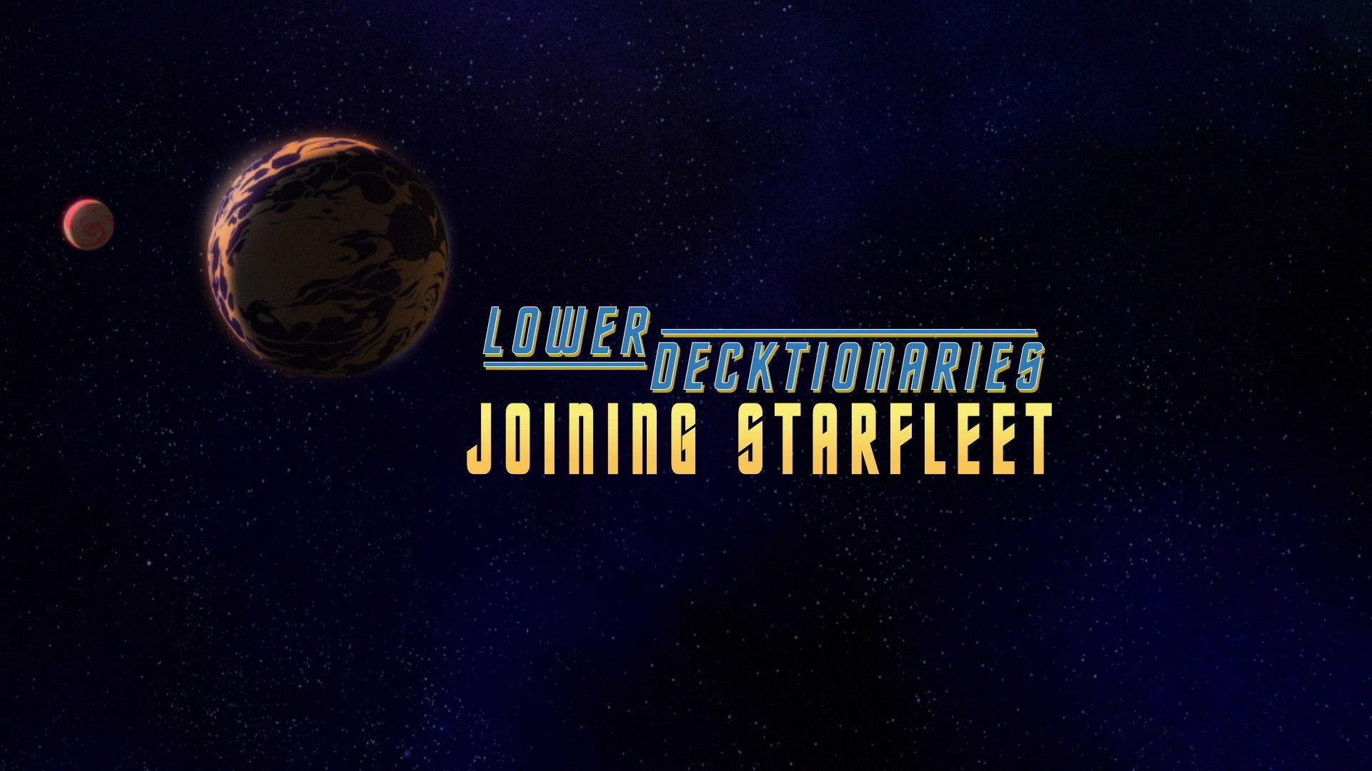 Lower Decktionaries - Joining Starfleet