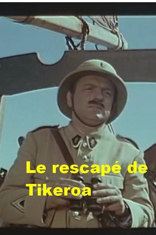 Affiche du film Le rescapé de Tikeroa
