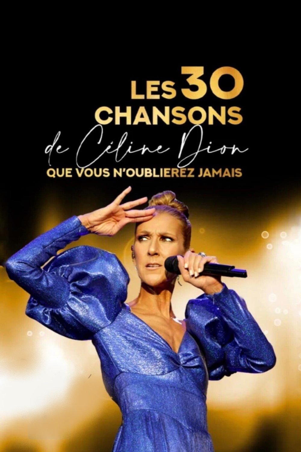 Poster de Les 30 chansons de Céline Dion que vous n'oublierez jamais