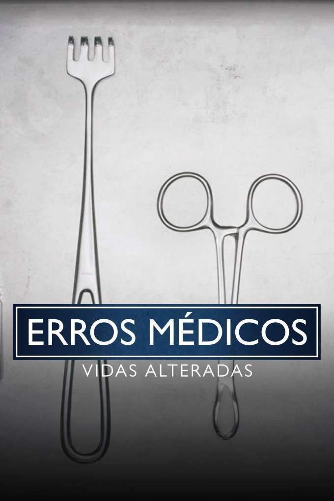 Poster de Erros Médicos: Vidas Alteradas