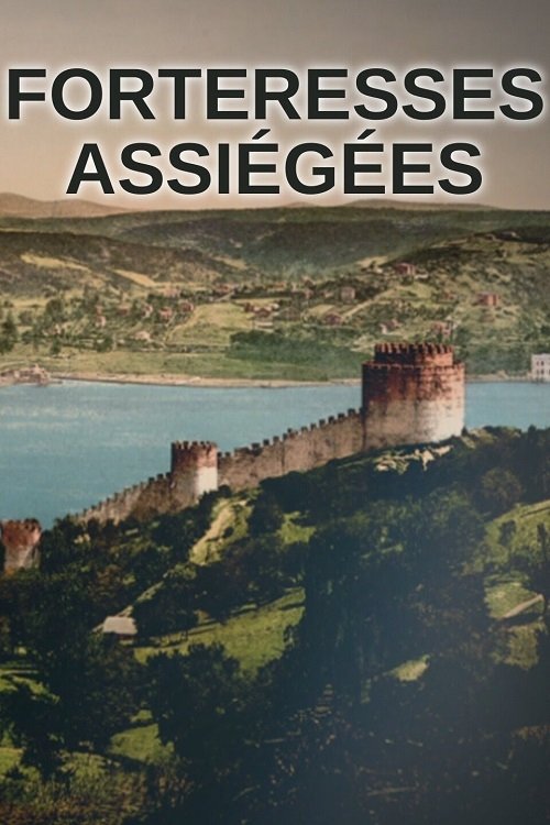 Poster de Forteresses assiégées, batailles de légende