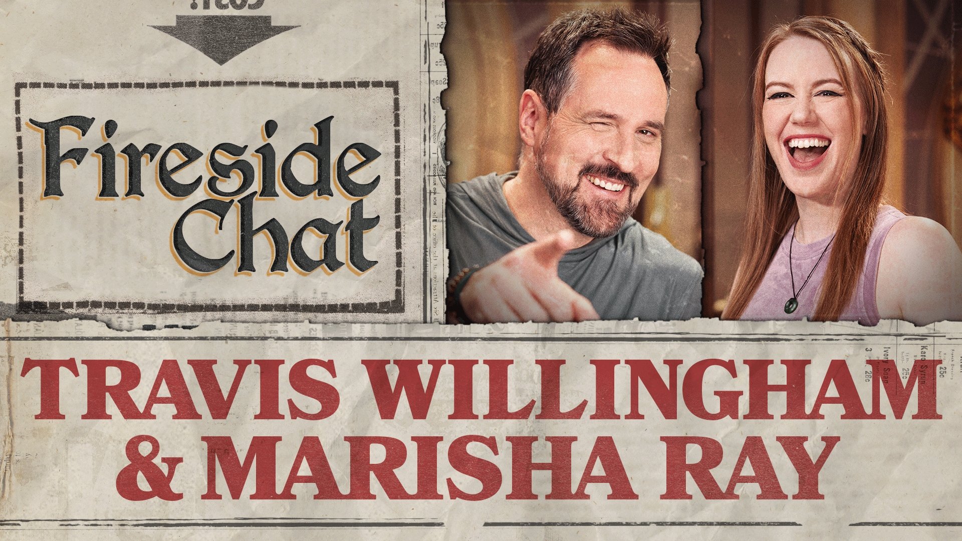 Fireside Chat LIVE With Marisha Ray and Travis Willingham!