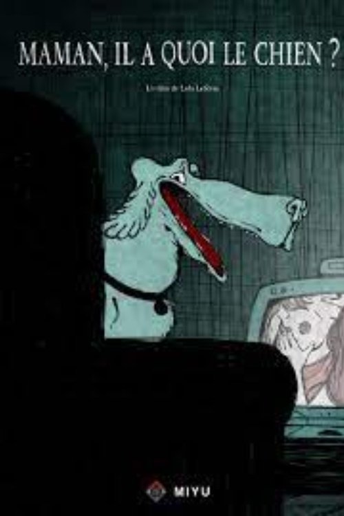 Affiche du film Maman, il a quoi le chien ?
