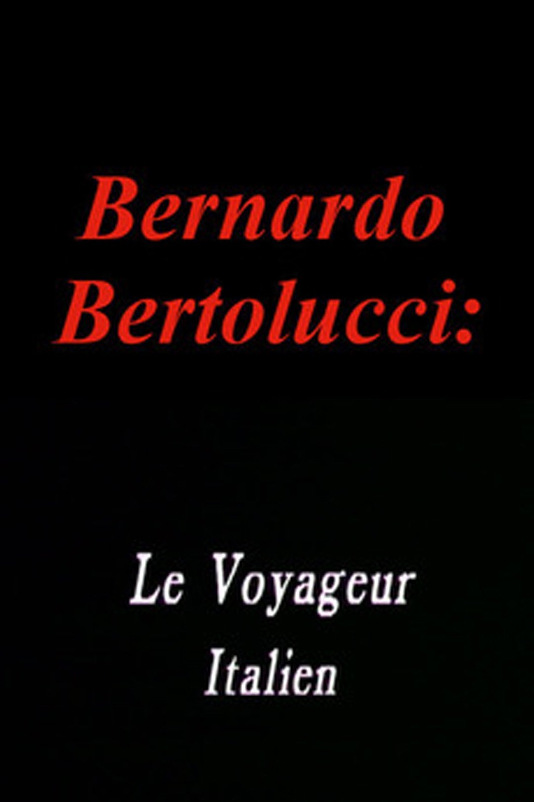 Poster de Bernardo Bertolucci: Le Voyageur Italien
