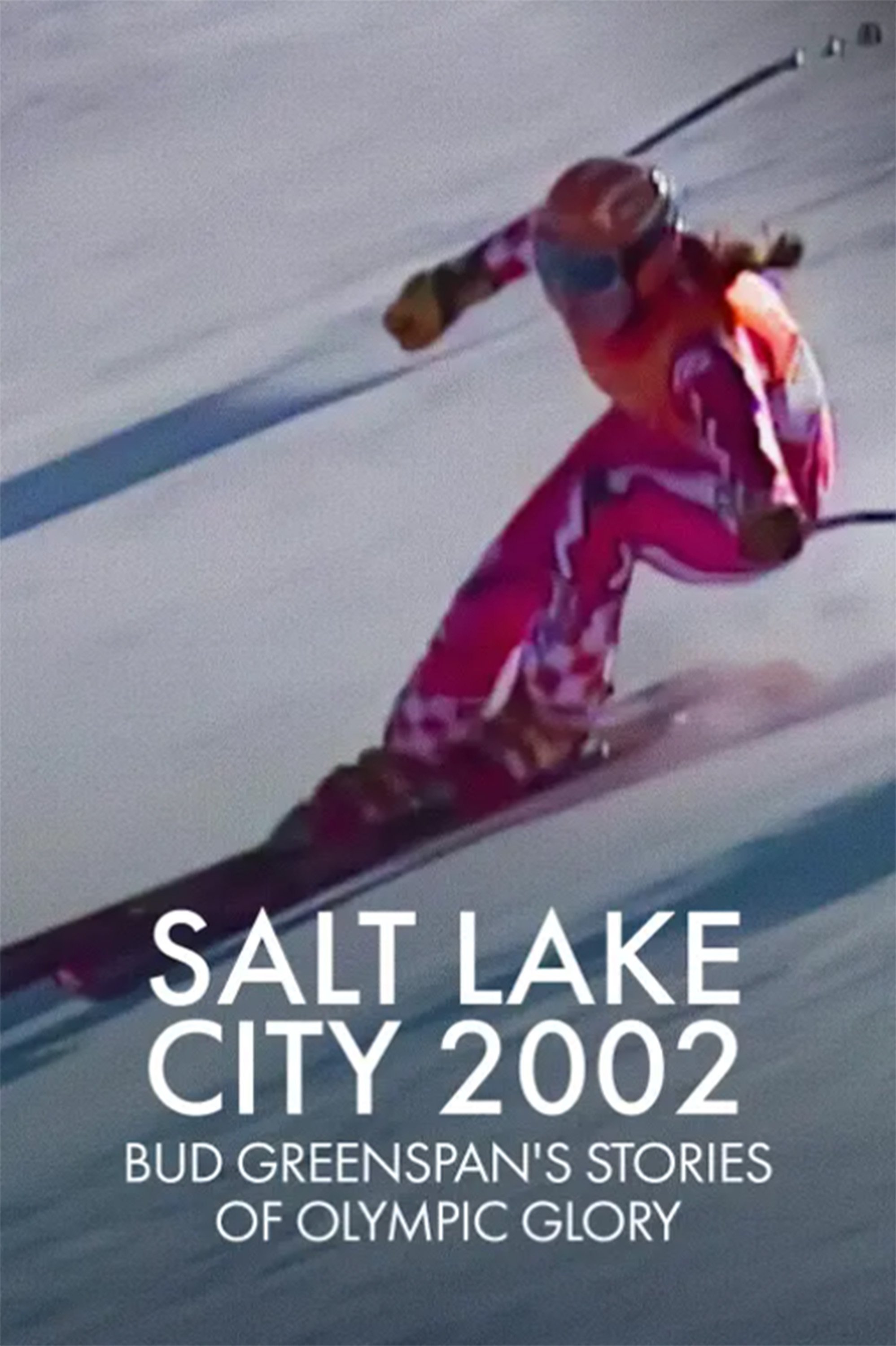 Poster de Salt Lake 2002: Stories of Olympic Glory
