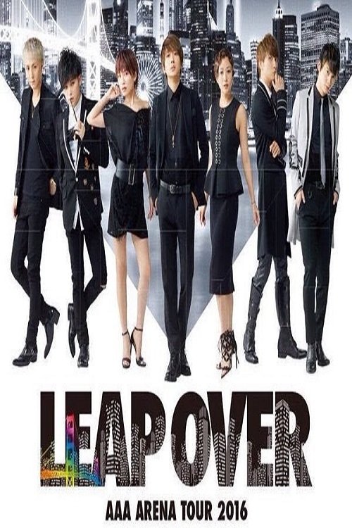 Poster de AAA ARENA TOUR 2016 - LEAP OVER -