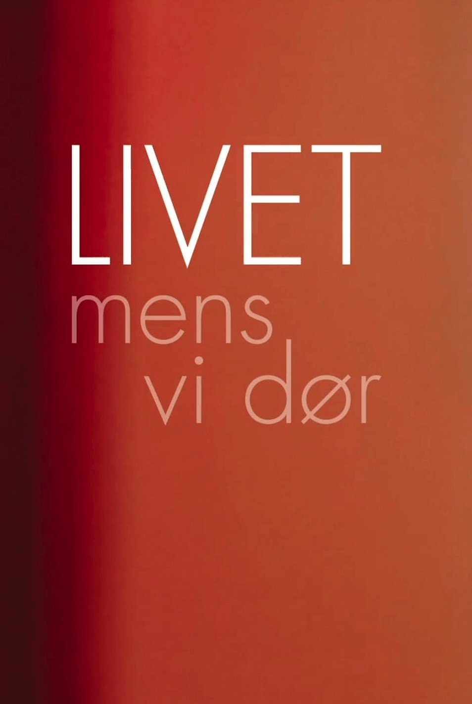 Livet mens vi dør