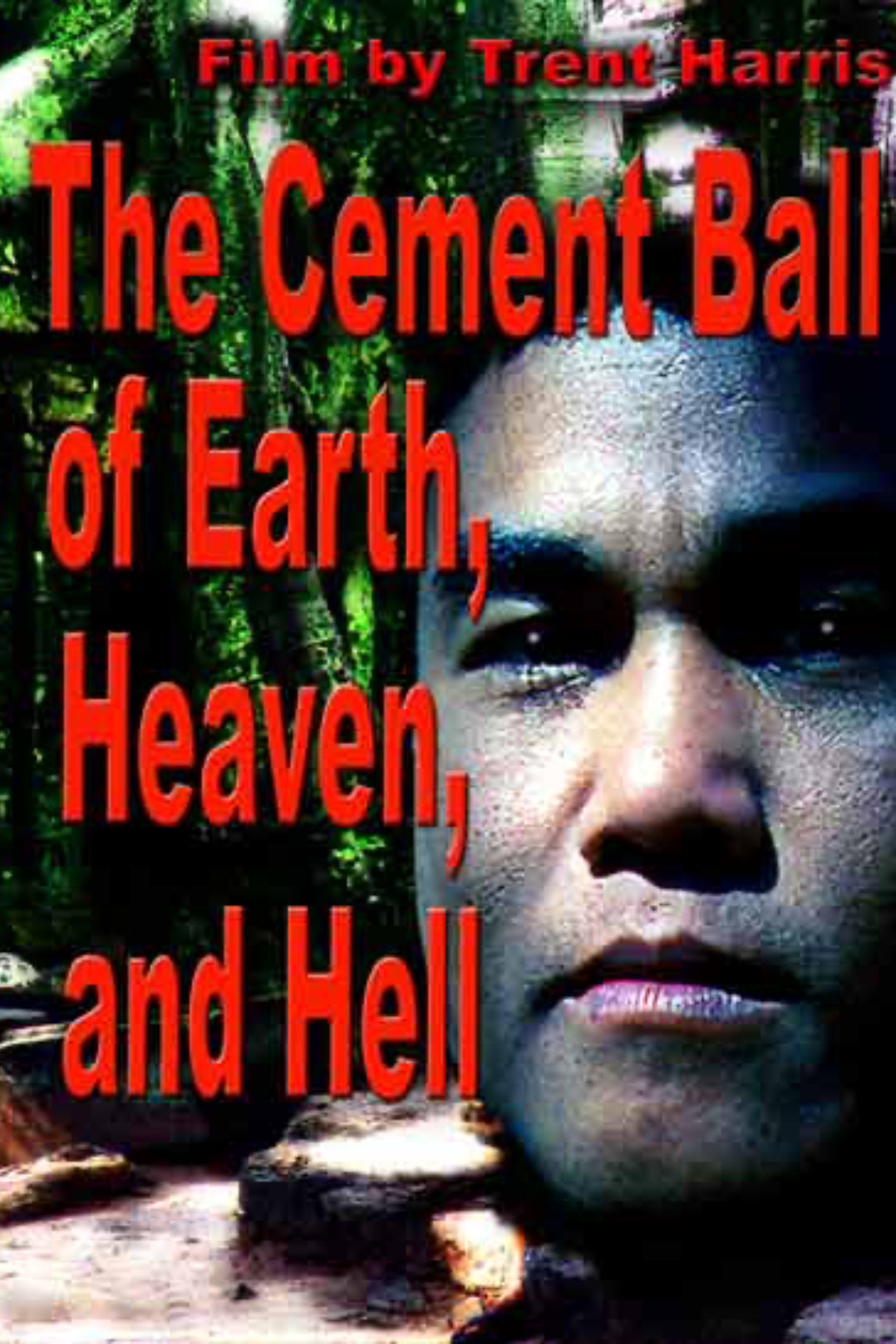 Poster de The Cement Ball of Earth, Heaven, And Hell