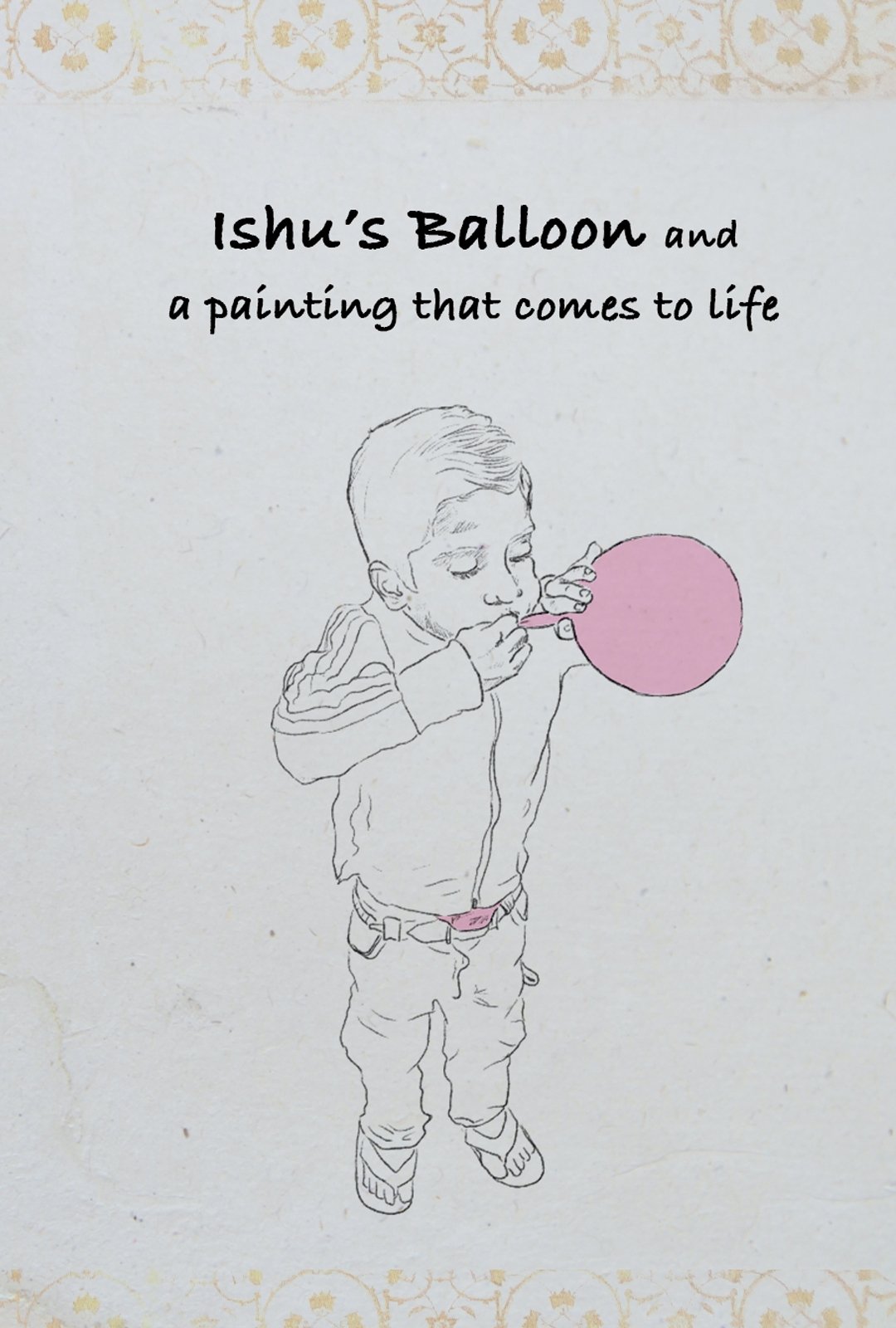 Ishu's Balloon and a Painting that Comes to Life
