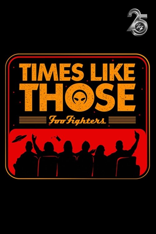 Poster de Times Like Those: Foo Fighters 25th Anniversary
