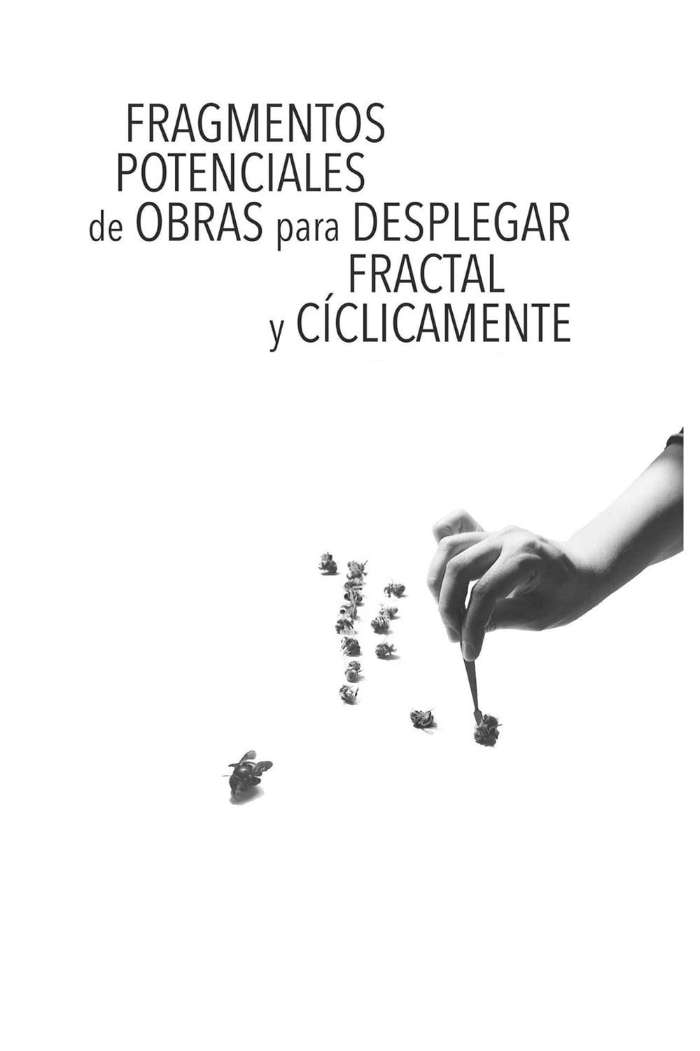 Poster de Fragmentos potenciales de obras para desplegar fractal y cíclicamente