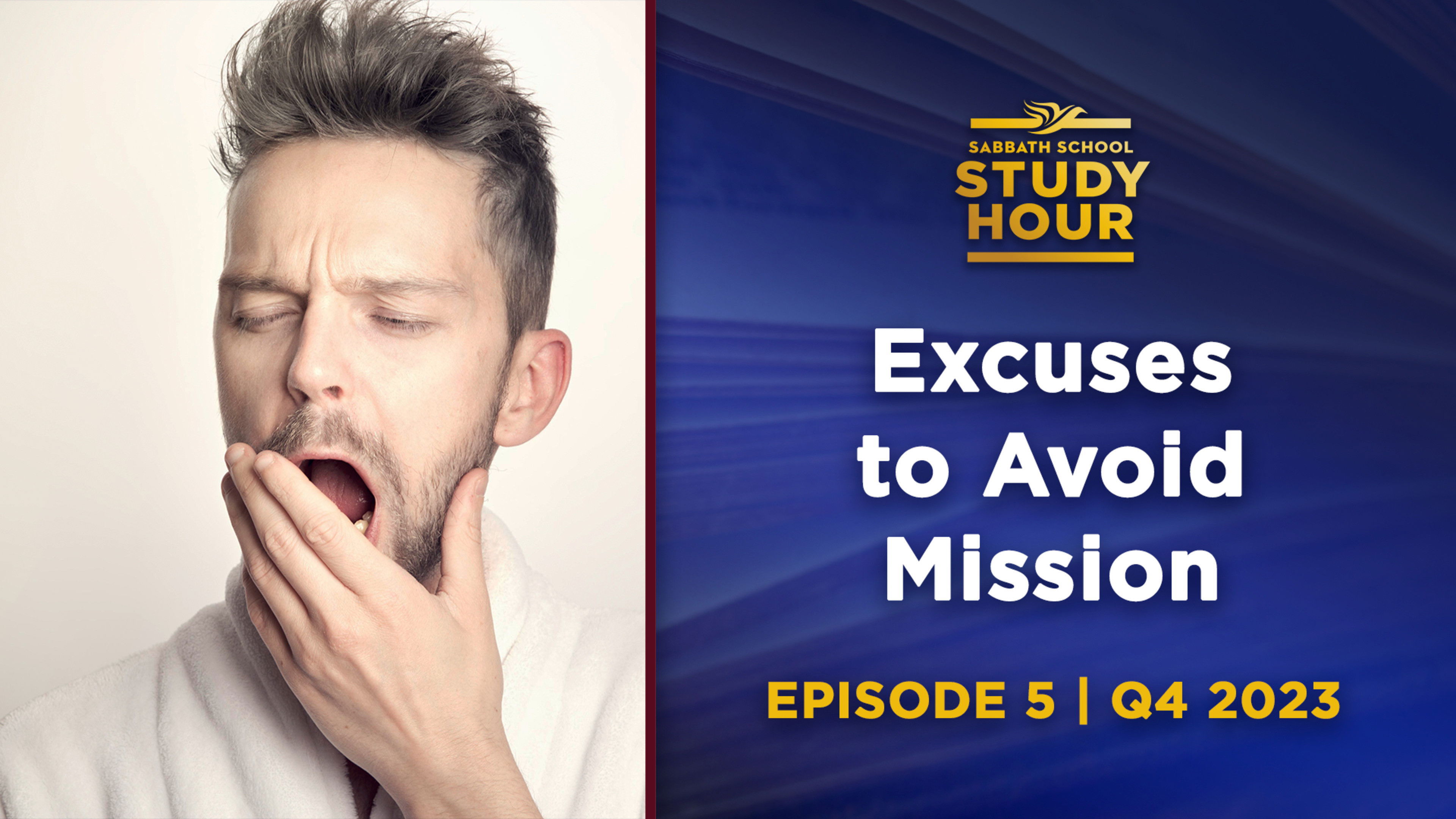 Lesson: 5 - Excuses to Avoid Mission