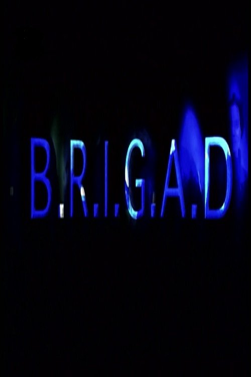 Poster de B.R.I.G.A.D.