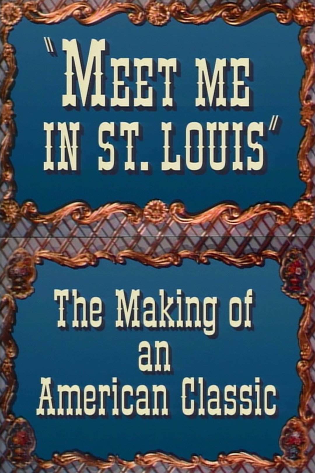Poster de Meet Me in St. Louis: The Making of an American Classic