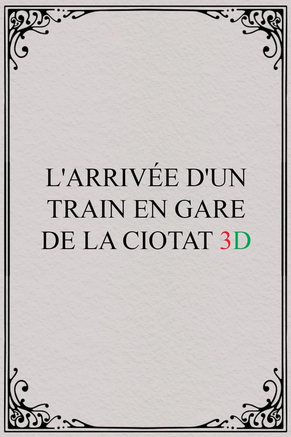 The Arrival of a Train 3D