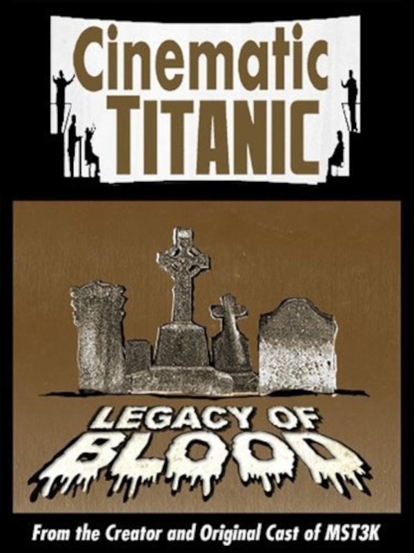 Affiche du film Cinematic Titanic: Legacy of Blood