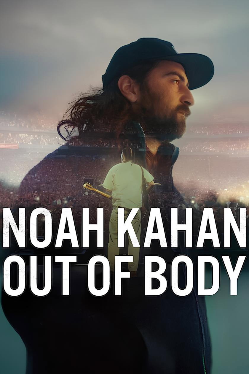 Noah Kahan: Out of Body