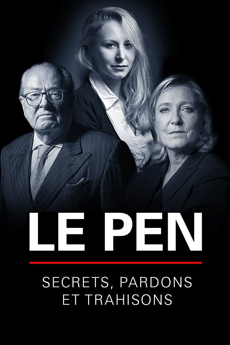 Affiche du film Le Pen : Secrets, pardons et trahisons