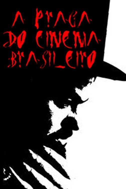 Poster de A Praga do Cinema Brasileiro