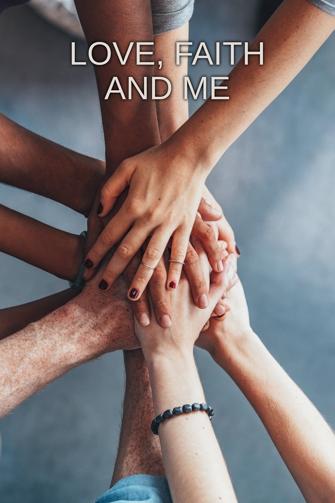 Poster de Love, Faith and Me