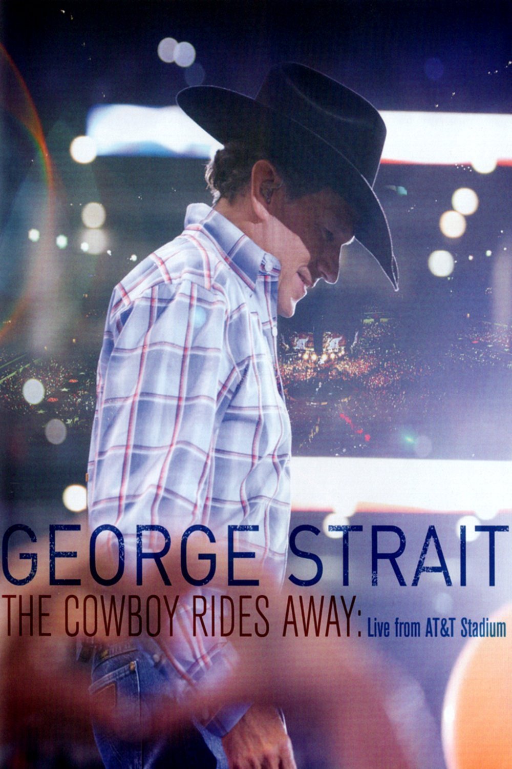 Affiche du film George Strait: The Cowboy Rides Away