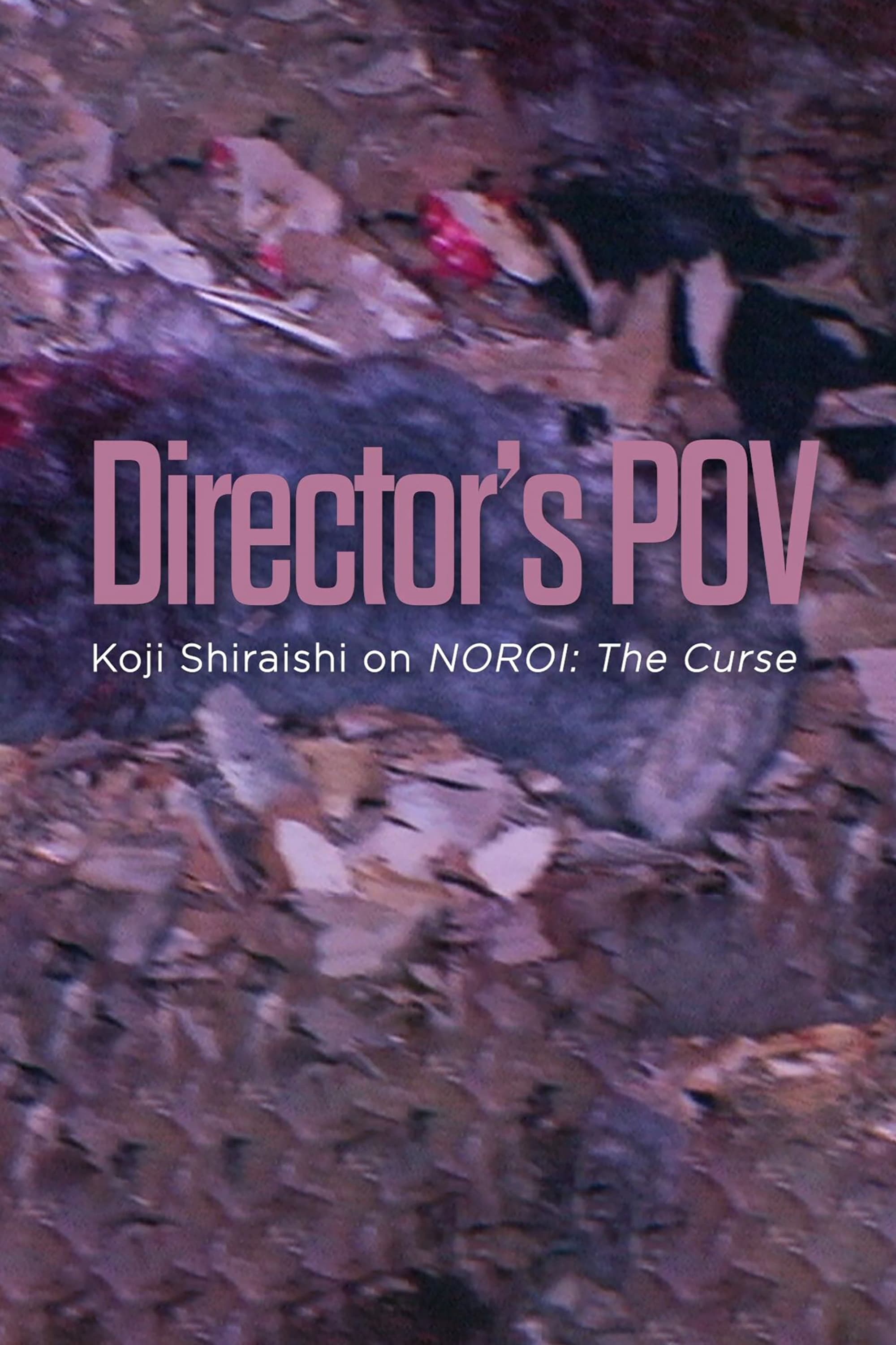 Poster de Director's POV Koji Shiraishi on NOROl: The Curse