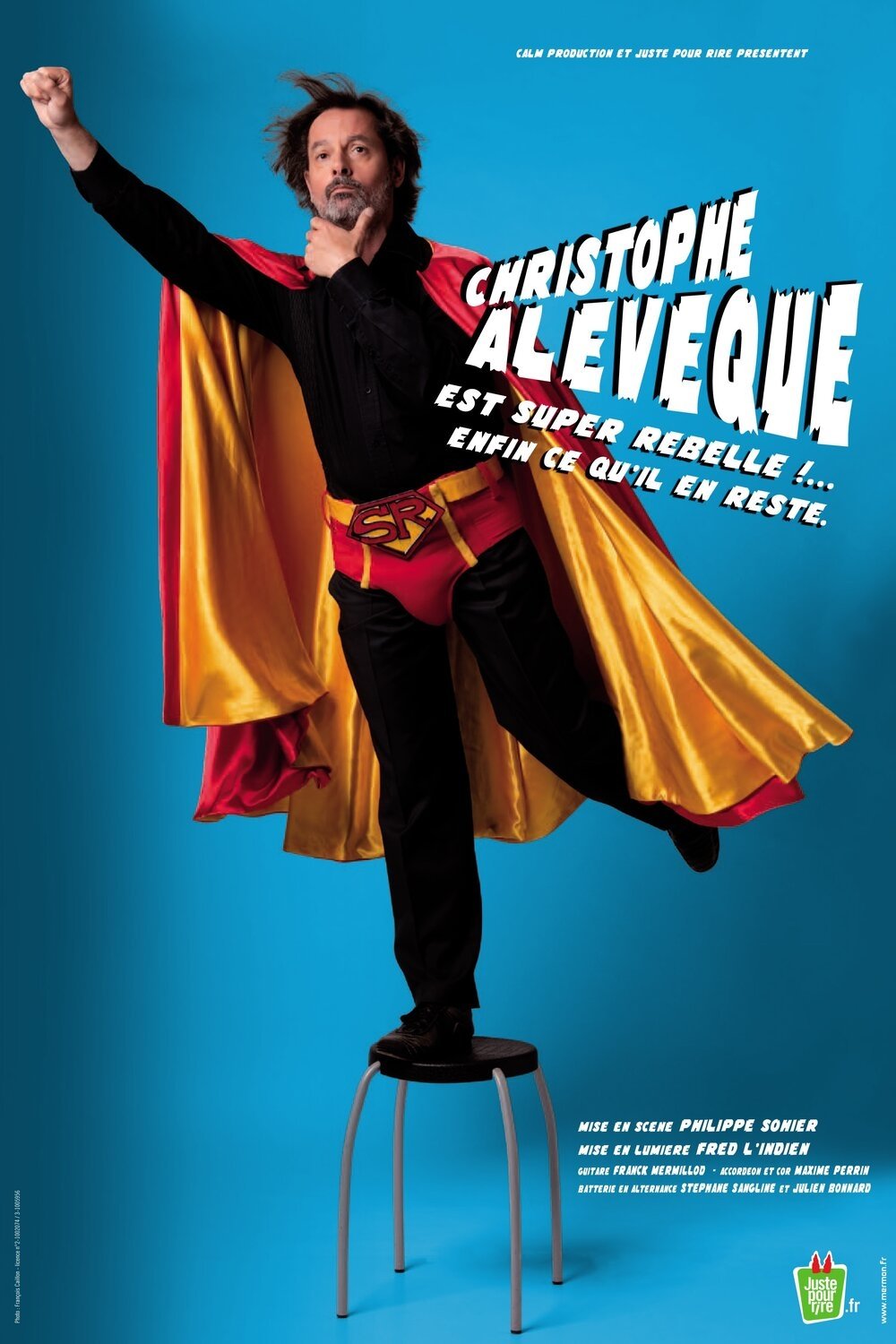 Poster de Christophe Alévêque est super rebelle !... enfin ce qu'il en reste !