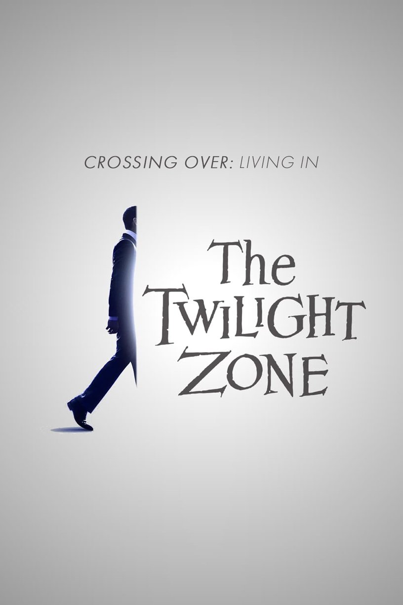 Poster de Crossing Over: Living in the Twilight Zone