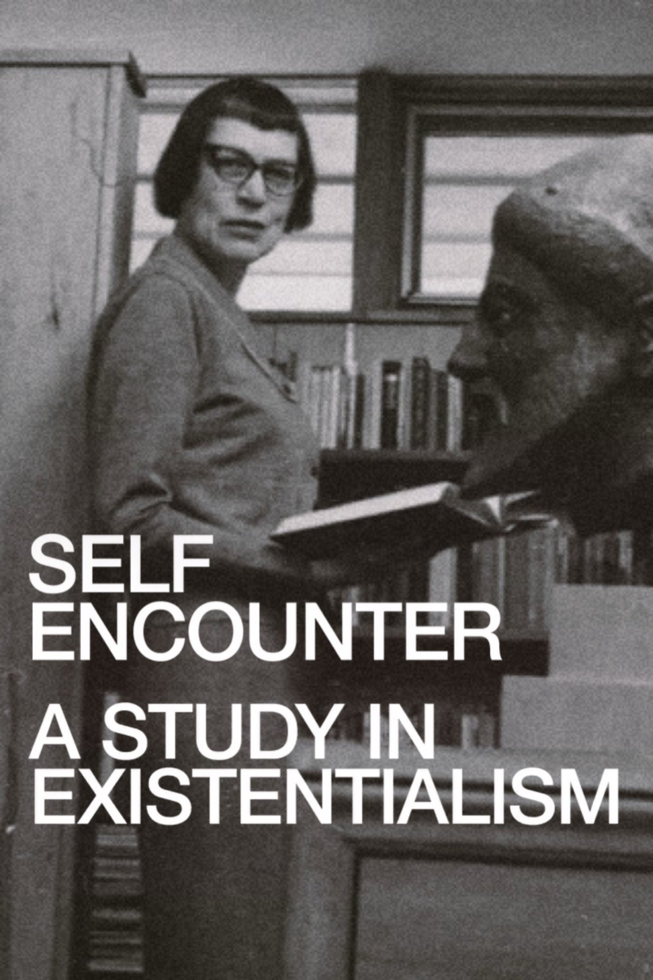 Self-Encounter: A Study in Existentialism