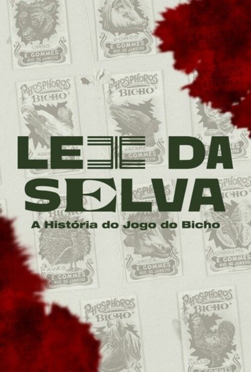 Poster de Lei da Selva: A História do Jogo do Bicho