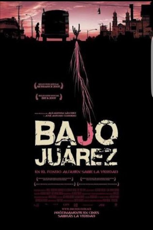Poster de Bajo Juárez: La ciudad devorando a sus hijas