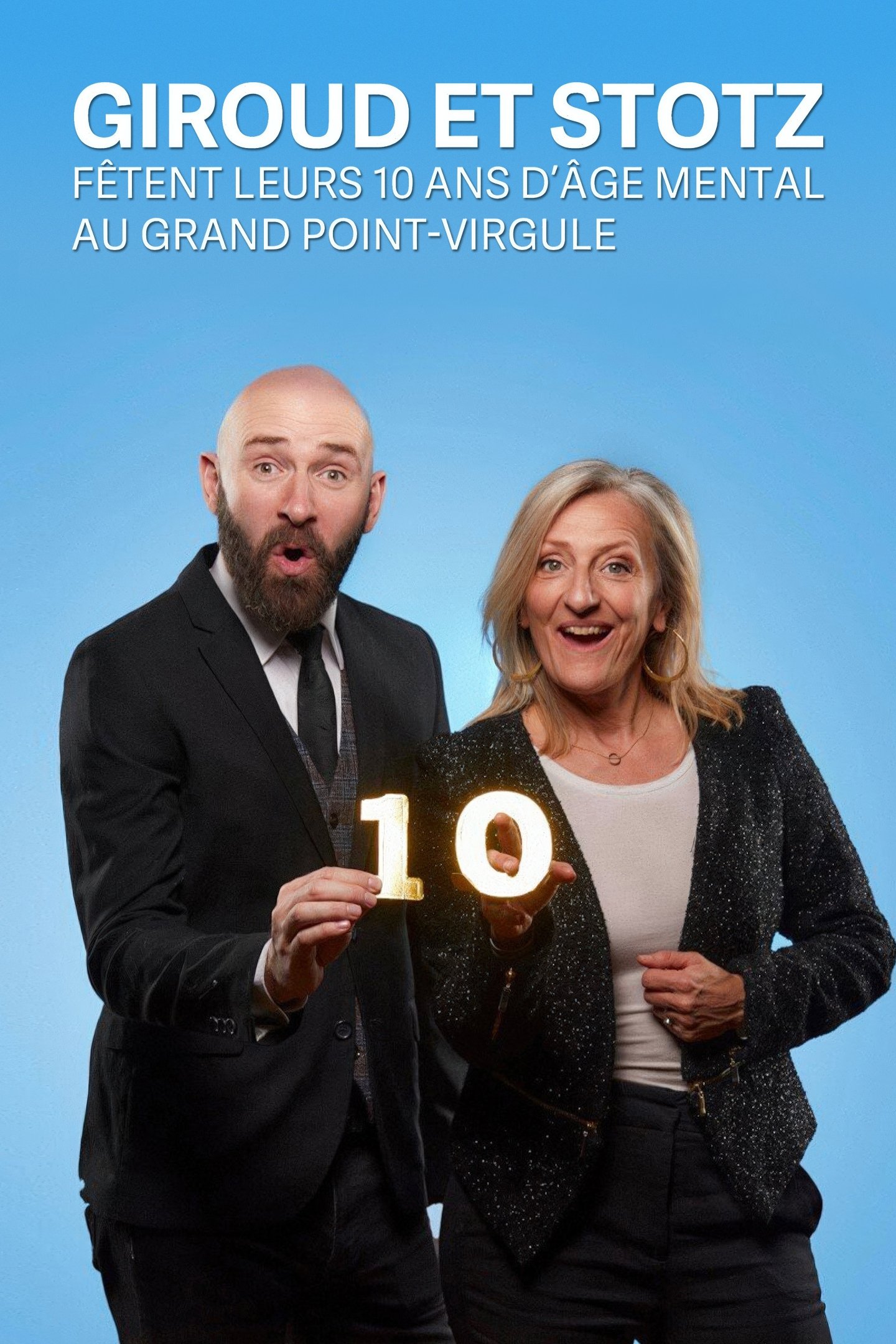 Poster de Giroud et Stotz fêtent leurs 10 ans d'âge mental au Grand Point Virgule