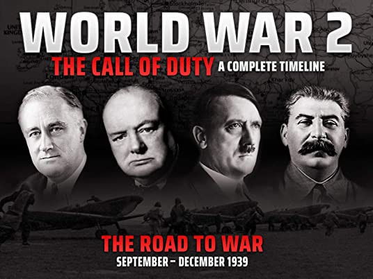 World War 2 - The Call of Duty: A Complete Timeline
