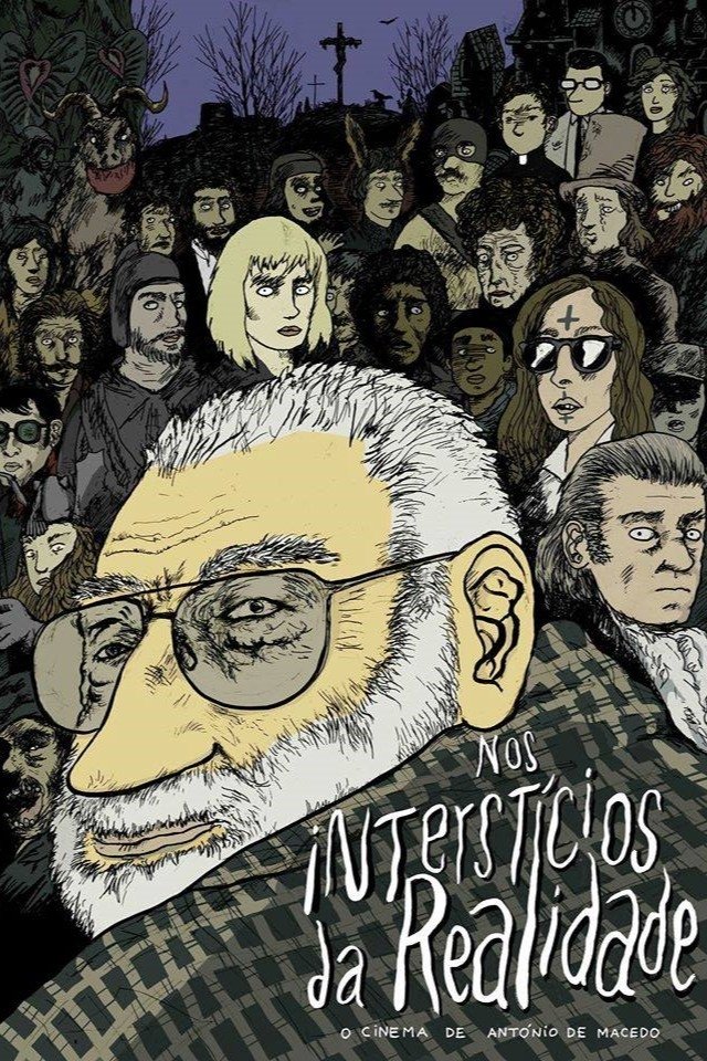 Poster de Nos Interstícios da Realidade, ou O Cinema de António de Macedo