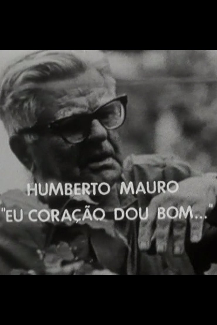 Poster de Humberto Mauro: Eu Coração Dou Bom