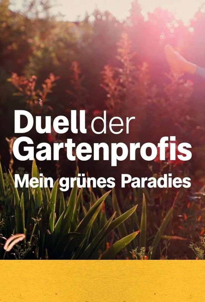 Poster de Duell der Gartenprofis - Mein grünes Paradies