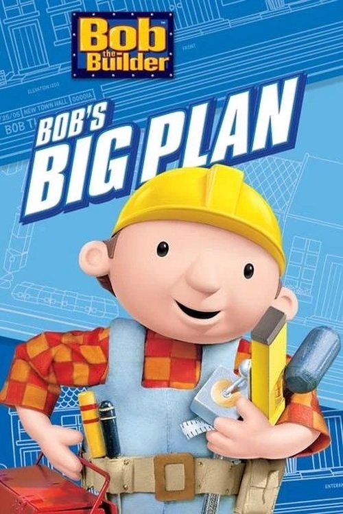 Affiche du film Bob the Builder: Bob's Big Plan